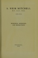 view S.Weir Mitchell LL.D., F.R.S. 1829-1914. Memorial addresses and resolutions.