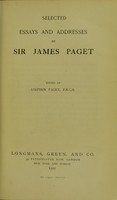 view Selected essays and addresses by Sir James Paget / Ed. by Stephen Paget.