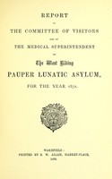 view Report of the Committee of Visitors and of the medical superintendent of the West Riding Pauper Lunatic Asylum, for the year 1872.