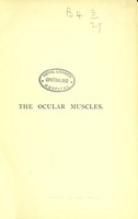 view Tests and studies on the ocular muscles / by Ernest E. Maddox.