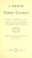 view A treatise on "unripe" cataract / by William A. M'Keown.