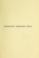 view Elementary ophthalmic optics : including ophthalmoscopy and retinoscopy / by J. Herbert Parsons.