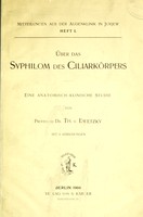 view Ueber das Syphilom des Ciliarkörpers : eine Anatomisch-Klinische Studie / herausgegeben von Th. v. Ewetzky.