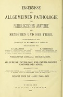 view Ergebnisse der Allgemeinen Pathologie und pathologischen Anatomie des Menschen und der Tiere / bearbeitet von A. Birch-Hirschfeld .[and others].