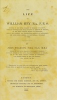 view The life of William Hey / by John Pearson.