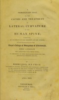 view A probationary essay on the causes and treatment of lateral curvature of the human spine : submitted by authority of the President and his Council, to the examination of the Royal College of Surgeons of Edinburgh when candidate for admission to their boby / by Robert Knox.