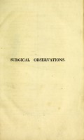 view Surgical observations on the constitutional origin and treatment of local diseases : and on aneurisms / by John Abernethy.