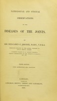 view Pathological and surgical observations on diseases of the joints / by Sir Benjamin C. Brodie.