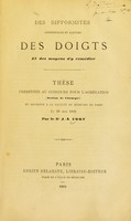 view Des difformités congénitales et acquises des doights et des moyens d'y remédier / par Dr. J.-A. Fort.