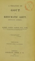 view A treatise on gout and rheumatic gout (rheumatoid arthritis) / by Alfred Baring Garrod.