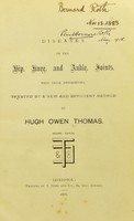 view Diseases of the hip, knee, and ankle joints : with their deformities, treated by a new and efficient method / by Hugh Owen Thomas.