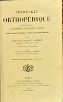 view Chirurgie orthopédique thérapeutique des difformités congénitales ou acquises : leçons cliniques professées a l'hospital des enfants malades / par le dr L.-A. de Saint-Germain. Recueillies et publiées par le docteur Pierre J. Mercier.