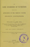 view On some disorders of nutrition related with affections of the nervous system (neurotic dystrophies) / by William M. Ord.