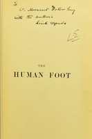 view The human foot : its form and structure functions and clothing / by Thomas S. Ellis.