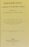 view Deformities : a treatise on orthopædic surgery intended for practioners and advanced students / by A. H. Tubby.