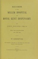 view Records of the Miller Hospital and Royal Kent Dispensary / by John Poland.