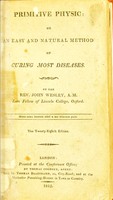 view Primitive physic, or, An easy and natural method of curing most diseases / by John Wesley.