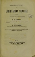 view Recherches statistiques sur l'alienation mentale faites a l'hospice de Bicêtre / par H. Aubanel et A.M. Thore.