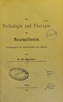 view Die Pathologie und Therapie der Neurasthenie : Vorlesungen für Studierende und Aerzte / von Otto Binswanger.