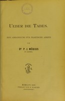 view Ueber die Tabes : eine Abhandlung für praktische Aerzte / von P. J. Möbius.