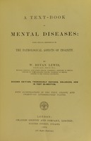 view A text-book of mental diseases : with special reference to the pathological aspects of insanity / by W. Bevan Lewis.