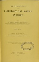 view An introduction to pathology and morbid anatomy / by T. Henry Green ; revised and enlarged by H. Montague Murray.