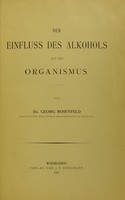 view Der Einfluss des Alkohols auf den Organismus / von Georg Rosenfeld.