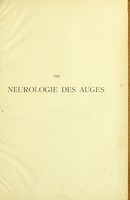 view Die Neurologie des Auges : ein Handbuch für Nerven-und Augenärzte / von H. Wilbrand und A. Saenger.