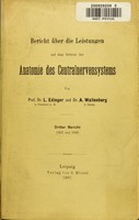 view Bericht über die Leistungen auf dem Gebiete der Anatomie des Centralnervensystems / von L. Edinger und A. Wallenberg.