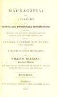 view Magnacopia, or, A library of useful and profitable information for the chemist and druggist, surgeon-dentist, oilman and licensed victualler : containing several hundred new forms, with comments, and a variety of other information / by William Bateman.