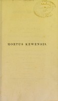 view Hortus kewensis, or, A catalogue of the plants cultivated in the Royal Botanic Garden at Kew / by the late William Aiton.