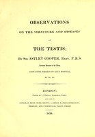 view Observations on the structure and diseases of the testis / by Sir Astley Cooper.