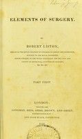 view Elements of surgery / by Robert Liston.