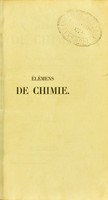 view Élemens de chimie / par E. Mitscherlich, traduits de l'allemand sur la dernière édition, par B. Valérius.