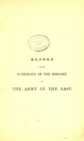 view Report on the pathology of the diseases of the army in the East.