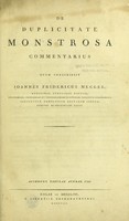 view De duplicitate monstrosa commentarius / quem conscripsit Joannes Fridericus Meckel.