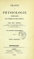 view Traité de physiologie comparée de l'homme et des animaux / par Ant. Dugès.