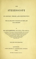 view The stereoscope : its history, theory, and construction, with its application to the fine and useful arts and to education / by Sir David Brewster.