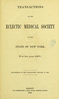 view Transactions of the Eclectic Medical Society of the State of New York, for the year 1867 : transmitted to the legislature January 17, 1868.