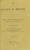 view The practice of medicine / by Thomas Hawkes Tanner.