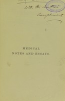 view Medical notes and essays / by Peter Eade.