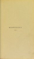 view A treatise on the science and practice of midwifery / by W. S. Playfair.