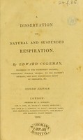 view A dissertation on natural and suspended respiration / by Edward Coleman.