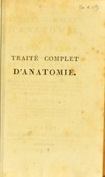 view Traité complet d'anatomie, ou, Description de toutes les parties du corps humain / par M. le baron Boyer.