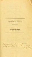 view Dissertatio medica inauguralis de pneumonia ; quam annuente summo numine D. Georgii Baird, S.S. T. P. academiæ Edinburgenæ præfecti; nencon aplissimi senatus consensu et nobilissimæ facultatis medicæ decreto ; pro gradu doctoris, summisque in medicina honoribus ac privilegiis, rite et legitime consequendis ; eruditorum examini subjicit Thomas Williams, ex vecti insula.