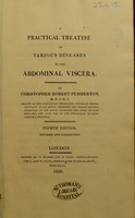 view A practical treatise on various diseases of the abdominal viscera / by Christopher Robert Pemberton.