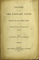 view Papers respecting the sanitary state of Church Lane and Carrier Street in the parish of St. Giles in the Fields, London / edited by Charles Purton Cooper.