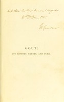 view On gout ; its history, its causes, and its cure. / By William Gairdner.