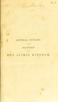 view General outline of the organization of the animal kingdom : and manual of comparative anatomy / by Thomas Rymer Jones.