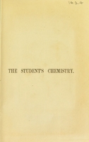 view The student's chemistry / By Albert J. Bernays.